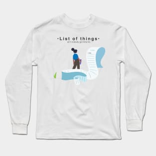 Ain't Nobody Got Time for That Long Sleeve T-Shirt